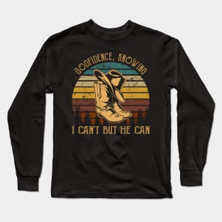 Godfidence Knowing I Can't But He Can Cowboy Boots Long Sleeve T-Shirt